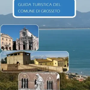 Pagamento Sicuro Guida turistica del comune di Grosseto. Ediz. italiana, tedesca e inglese