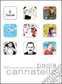 Paola Cannatella. Ediz. illustrata Esclusivo