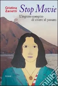 Promozione Esclusiva Stop movie. L‘ingrato compito di vivere al passato