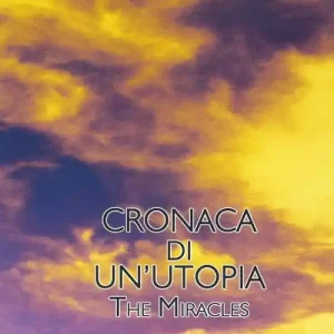Compra Adesso Cronaca di un‘utopia. The miracles