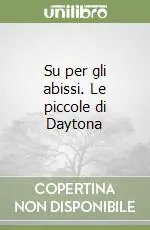 Su per gli abissi. Le piccole di Daytona Promo Stagionale