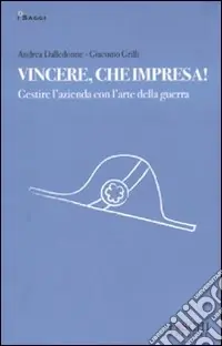 Consegna Rapida Vincere, che impresa! Gestire l‘azienda con l‘arte della guerra