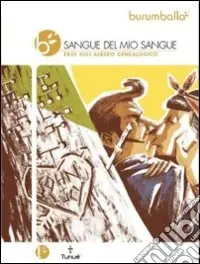 Offerta Lampo Burumballa. Vol. 1 Sangue del mio sangue. Eroi sull‘albero genealogico