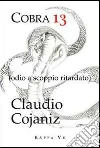 Cobra 13. Odio a scoppio ritardato Compra Oggi Stesso