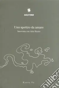 Promozione Esclusiva Uno spettro da amare. Intervista con Alda Merini