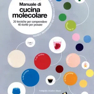 Manuale di cucina molecolare. Ediz. a colori Novità