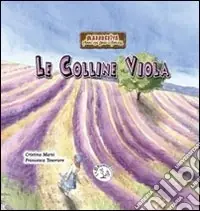 Vendita Finale Le colline viola. Margherita. Favole tra gnomi e folletti. Vol. 2