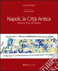 Prezzo Ridotto Napoli, la città antica-Ancient city of Naples. Ediz. bilingue