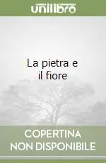 Soddisfatti O Rimborsati La pietra e il fiore