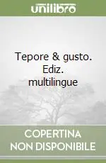 Tepore & gusto. Ediz. multilingue Nuovo Arrivo