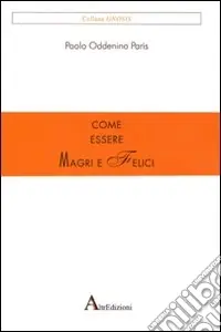 Compra Oggi Stesso Come essere magri e felici