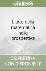 Esclusivo L‘arte della matematica nella prospettiva