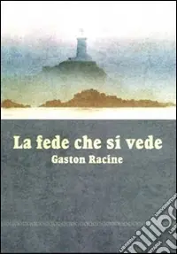 La fede che si vede Ordina Subito
