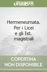 Hermeneumata. Per i Licei e gli Ist. magistrali Prezzo Ridotto