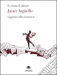 Lezioni d‘autore. Javier Argüello (appunti sulla struttura) A Buon Prezzo