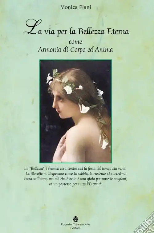 La via per la bellezza eterna. Armonia di corpo e anima Spedito Oggi
