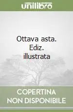 Economico Ottava asta. Ediz. illustrata