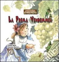 Direttamente Dal Produttore La prima vendemmia. Margherita. Favole fra gnomi e folletti. Vol. 1