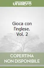 Prezzo Di Fabbrica Gioca con l‘inglese. Vol. 2