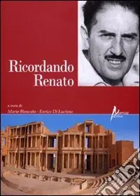 Sconto Ricordando Renato. Saggi in memoria del preside Renato Randazzo