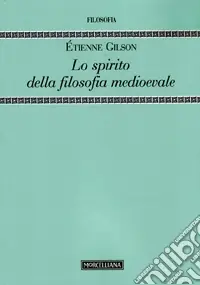 Spedito Oggi Lo spirito della filosofia medioevale