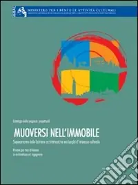 Compra Online Muoversi nell‘immobile. Superamento delle barriere architettoniche nei luoghi di interesse culturale