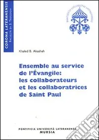Compra Adesso Ensemble au service de l‘Evangile les collaborateurs et les collaboratrices de Saint Paul