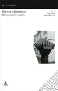 Esporre la letteratura. Percorsi, pratiche e prospettive Offerta