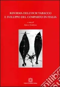 Riforma dell‘OCM tabacco e sviluppo del comparto in Italia Compra Online