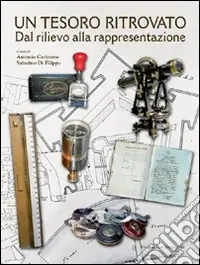 Occasione Imperdibile Un tesoro ritrovato. Dal rilievo alla rappresentazione. Ediz. illustrata