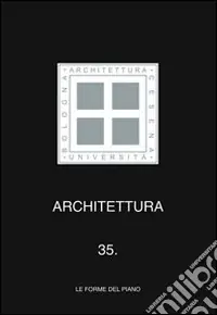 Vendita Finale Architettura. Vol. 35 Le forme del piano