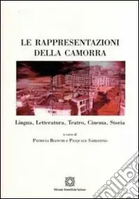Subito Disponibile Le rappresentazioni della camorra
