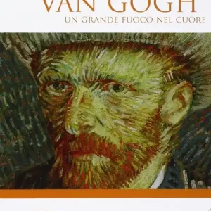 Vendita Finale Van Gogh. Un grande fuoco nel cuore