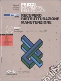 Prezzi informativi dell‘edilizia. Recupero. Ristrutturazione. Manutenzione. Con CD-ROM Popolare