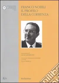 Reso Gratuito Franco Nobili. Il profilo della coerenza