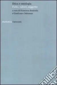 Etica e ontologia. Fatto, valore, soggetto Economico