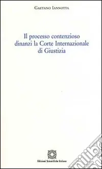 Il processo contenzioso dinanzi la Corte internazionale di giustizia Promo Stagionale
