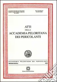 Atti della Accademia Peloritana dei Pericolanti (2009). Vol. 85 Soddisfatti O Rimborsati