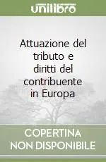 Must-Have Attuazione del tributo e diritti del contribuente in Europa