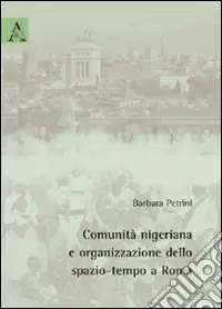 Reso Gratuito Comunità nigeriana e organizzazione dello spazio-tempo a Roma