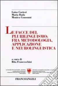Le facce del plurilinguismo fra metodologia, applicazione e neurolinguistica Miglior Prezzo