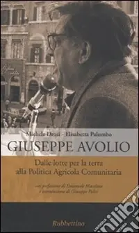 Giuseppe Avolio. Dalle lotte per la terra alla politica agricola comunitaria Di Tendenza