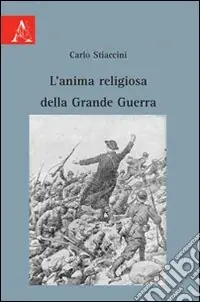 L‘anima religiosa della grande guerra Promozione Esclusiva