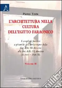 L‘architettura nella cultura dell‘Egitto faraonico. I complessi funerari a piramide dell‘antico regno dalla fine della III dinastia alla fine della VI dinastia. Vol. 2 Occasione