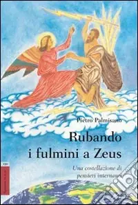 Rubando i fulmini a Zeus. Una costellazione di pensieri internauti Sconto
