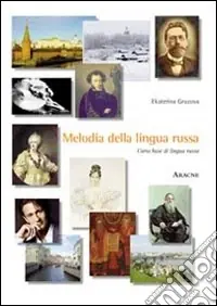 Melodia della lingua russa. Corso base di lingua russa. Ediz. italiana e russa Soddisfatti O Rimborsati