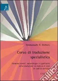 Esclusivo Corso di traduzione specialistica. Aspetto teorici, metologici e applicativi della traduzione in tedesco di testi in ambito turistico