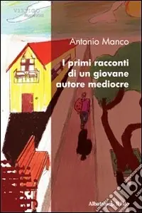 I primi racconti di un giovane autore mediocre Affare