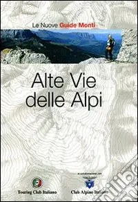Alte vie delle Alpi. Ediz. illustrata Offerta Limitata