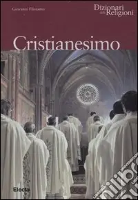 Cristianesimo. Ediz. illustrata Esclusivo